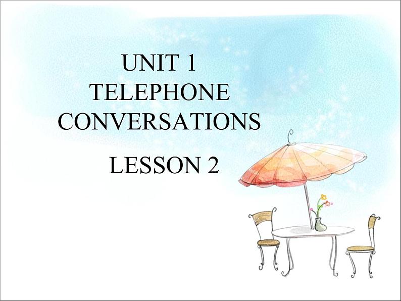 UNIT 1 TELEPHONE CONVERSATIONS LESSON 2课件PPT第1页