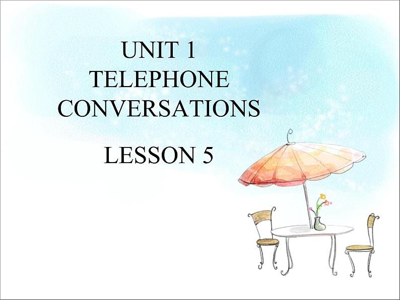 UNIT 1 TELEPHONE CONVERSATIONS LESSON 5课件PPT第1页