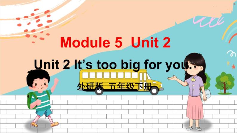 外研5英下 Module 5 Unit 2 PPT课件+教案01