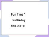 人教精通版英语五下 Fun Time 1  Fun Reading课件