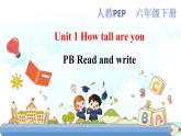 人教PEP版六年级下册英语  Unit 1 How tall are you PB Read and write课件+教案+动画素材( 含flash素材)