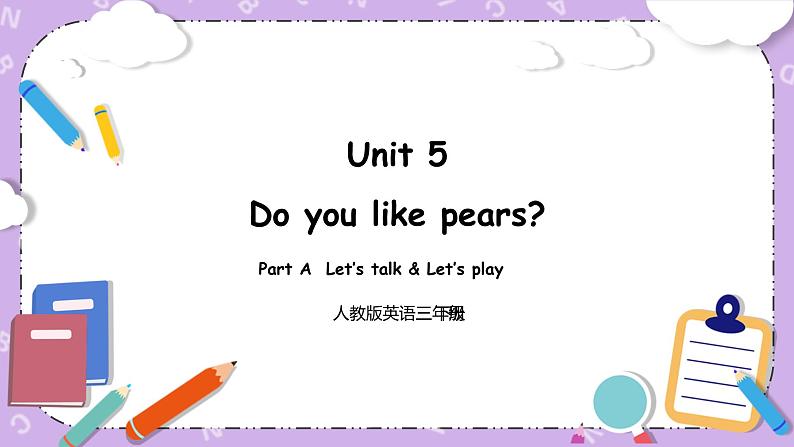 PEP三下英语 Unit 5 Part A Period 2 原创优质课件第1页