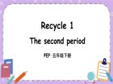 Recycle 1 The second period 课件+教案+素材
