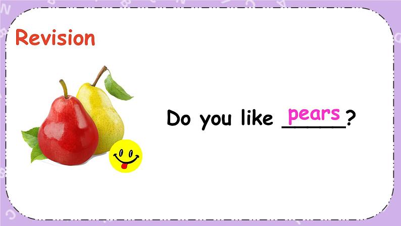 三年级英语下册（人教PEP版）Unit 5 Do you like pears Part A 第三课时 课件+教案+素材03