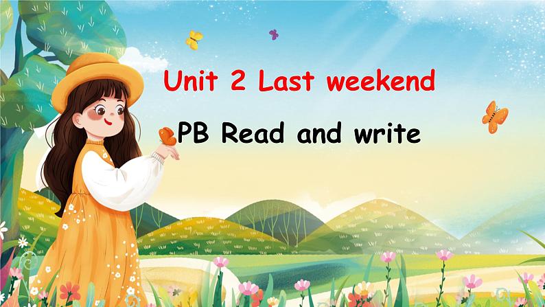 Unit 2 Last weekend PB Read and write 课件第1页