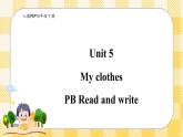 Unit 5 My clothes PB Read and write(公开课）课件+教案+动画素材(含flash素材)