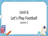 三年级下册英语课件-Unit 6 Let's Play Football Lesson 1 (2)∣重大版
