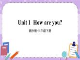Unit 1  How are you第1-3课时 课件+教案+素材