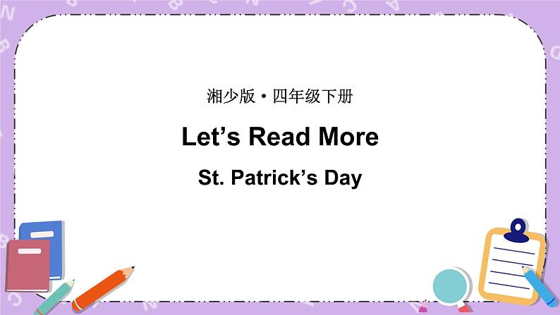 Let's Read More St. Patrick's Day 课件+素材01