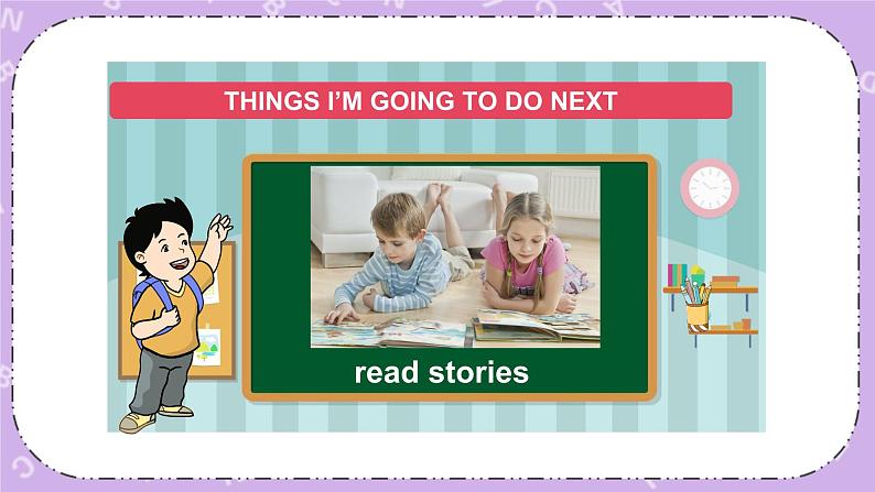 Unit 1  We’re going to read stories 第2课时（Part C，Part D）课件+教案+素材03