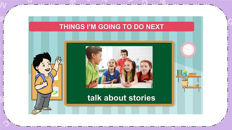 Unit 1  We’re going to read stories 第2课时（Part C，Part D）课件+教案+素材05