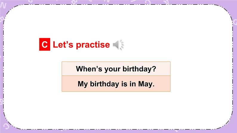 Unit 5  When’s your birthday第2课时（Part C, Part D）课件+教案+素材04