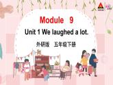 Module 9  Unit 1  We laughed a lot课件+教案+素材