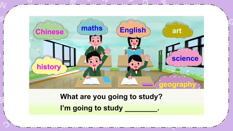 Module 10 Unit 2 What are you going to study第1课时 课件+教案+素材02