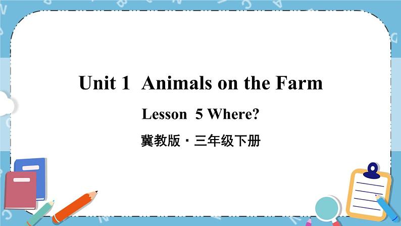 Lesson 1 On the farm 课件+教案+素材01