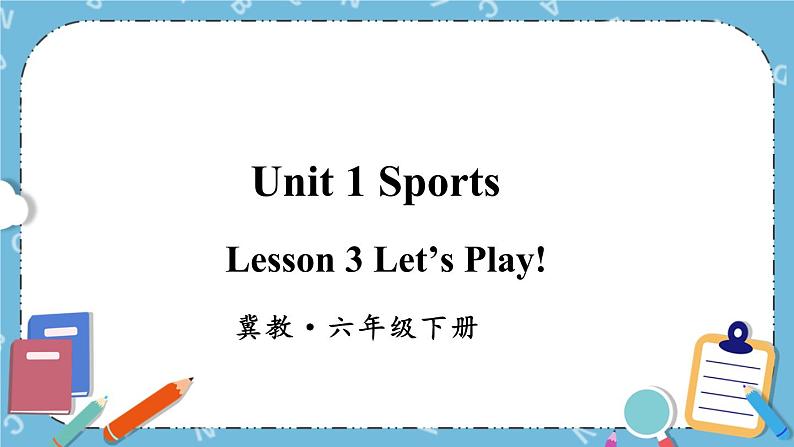 Lesson 3 Let's Play课件+教案+素材01