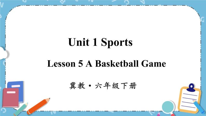 Lesson 5 A Basketball Game课件+教案+素材01