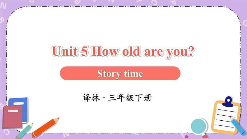 Unit 5 Story time 课件+教案+音视频素材01