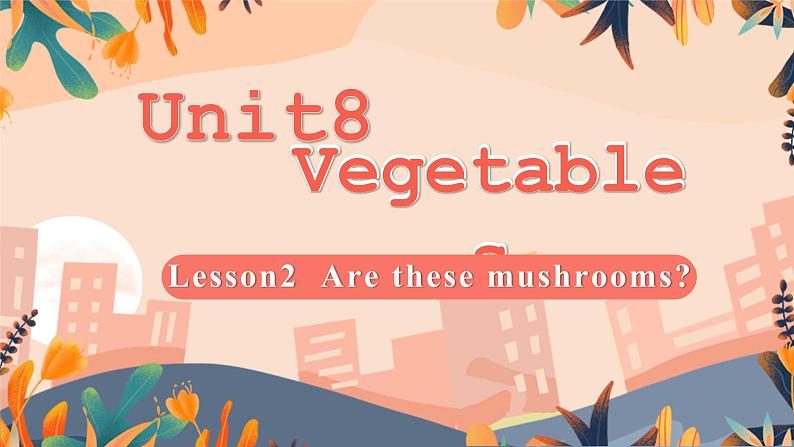 北师大版三下Unit8vegetablesLesson2精品课件01