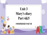 Unit 3 Mary's diary 第3课时 Part4&5（课件+教案+音视频素材）