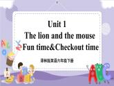 Unit 1 The lion and the mouse 第3課時（課件+教案+音視頻素材）