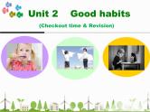 Unit2 Good habits 复习课件 2022-2023学年译林版（三起）英语六年级下册