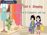 unit6 Shopping  A Let's learn & Complete and say 课件