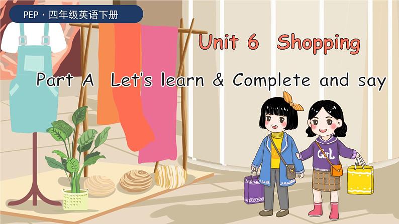 unit6 Shopping  A Let's learn & Complete and say 课件01