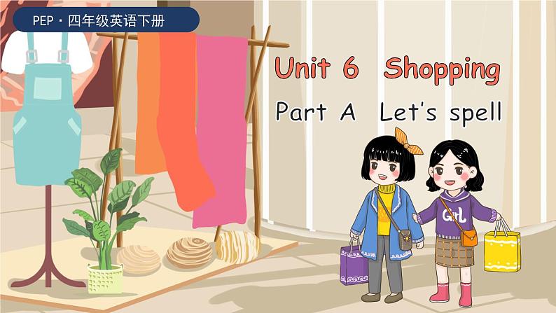 unit6 Shopping A Let's spell 课件01