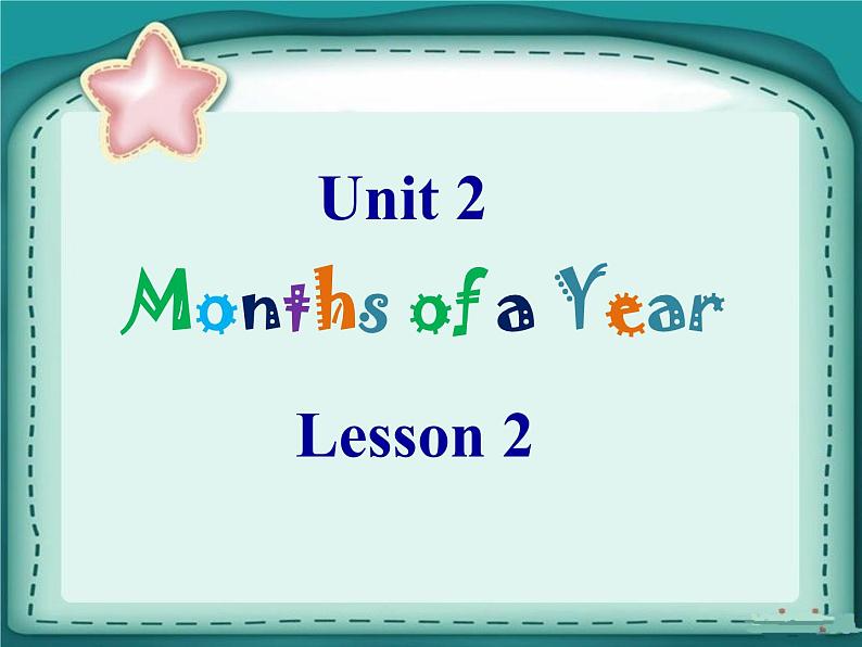 Unit2 Months of a year  Lesson 2 - 2课件PPT01