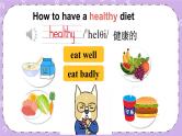 Unit 3 A healthy diet Story time 课件+教案+素材