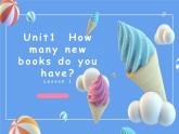 Unit1 How many new books do you have lesson1-1课件PPT