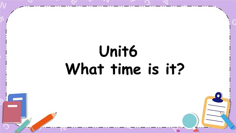 unit6 what time is it课件第1页