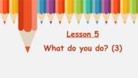 科普版五年级下册Lesson 5 What do you do?精品课件ppt