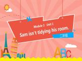 外研版（一起）英语二年级下册课件 Module 3 Unit 1 Sam isn't tidying his room.