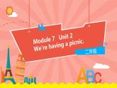 外研版（一起）英語二年級(jí)下冊課件 Module 7《Unit 2 We’re having a picnic》