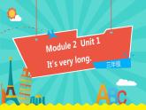 外研版（一起）英语三年级下册课件 《Module 2Unit 1 It’s very long.》