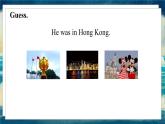 外研版（一起）英语三年级下册课件 《Module 9Unit 2 He was in Hong kong》