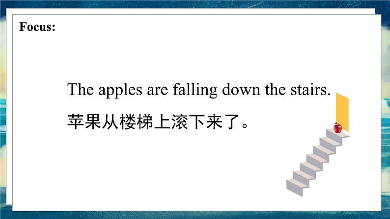 外研版（一起）英语六年级下册课件 《Module 4Unit 2 The apples are falling down the stairs.》03