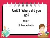Unit 3 Part B Read and write（课件）人教PEP版英语六年级下册