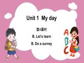 Unit 1 My dayPart B Let’s learn &Do a survey（课件）人教PEP版英语五年级下册