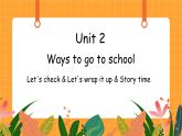 Unit 2 第6课时 B Let's check & Let's wrap it up & C Story time 课件+教案+素材