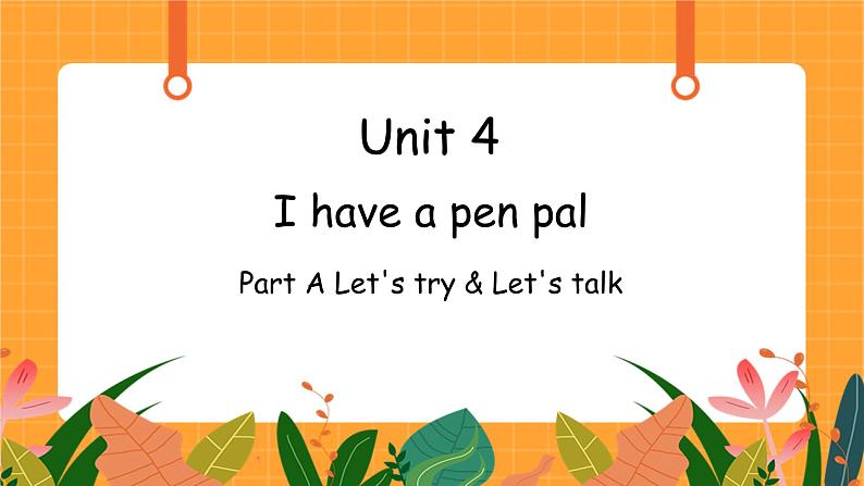 Unit 4 第2课时 A Let's try & Let's talk 课件+教案+素材01