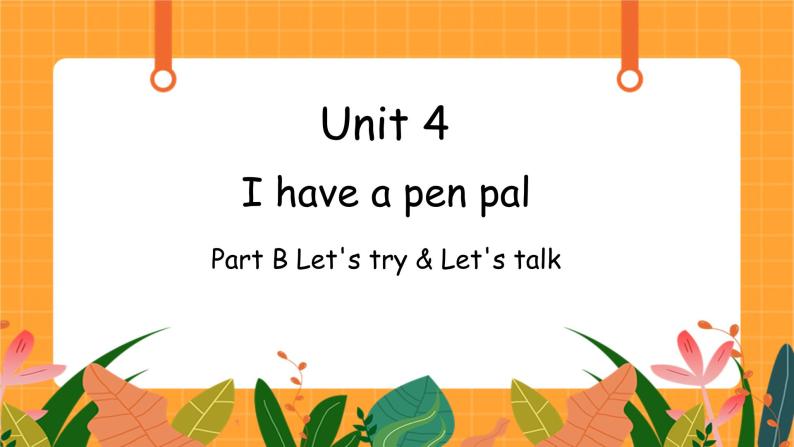 Unit 4 第4课时 B Let's try & Let's talk 课件+教案+素材01