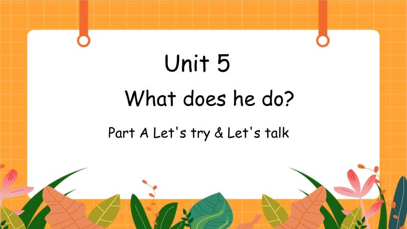 Unit 5 第2课时 A Let's try & Let's talk 课件+教案+素材01