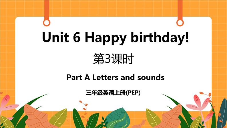 Unit 6 Part A Letters and sounds 课件第1页