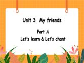 Unit 3 第1课时 A Let's learn& Let’s chant 课件+教案+素材