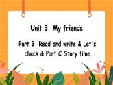 Unit 3 第6课时 B Read and write& Let's check& C Story time 课件+教案+素材