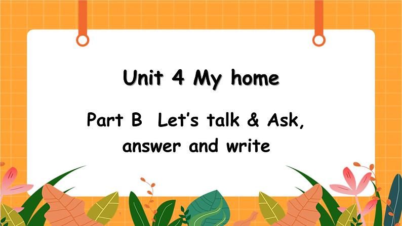 Unit 4 第5课时 B Let's talk& Ask, answer and write 课件+教案+素材01