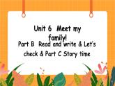 Unit 6 第6课时 B Read and write& Let's check& C Story time 课件+教案+素材